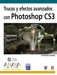 TRUCOS Y EFECTOS AVANZADOS CON PHOTOSHOP CS3 | 9788441524224 | BURNS, STEPHEN