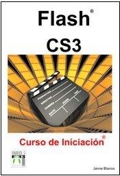 FLASH CS3 CURSO DE INICIACION | 9788496897267 | BLANCO , JAIME