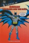 BATMAN THE BRAVE AND THE BOLD 3 | 9788467454093 | HANEY, BOB / APARO, JIM