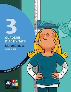 TRAM MATEMATIQUES 3 QUADERN | 9788441215719 | GARRIGA, CARME/GIOL , MONTSERRAT/SÁNCHEZ, NÚRIA