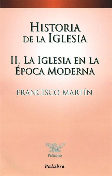 HISTORIA DE LA IGLESIA II : LA IGLESIA EN LA EPOCA | 9788482393902 | MARTIN HERNANDEZ, FRANCISCO