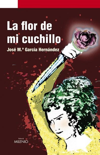 FLOR DE MI CUCHILLO, LA | 9788497432580 | GARCÍA HERNÁNDEZ, JOSÉ MARÍA