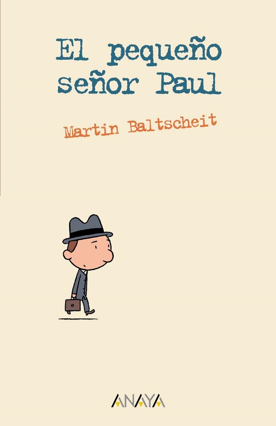 PEQUEÑO SEÑOR PAUL, EL | 9788466777032 | BALTSCHEIT, MARTIN