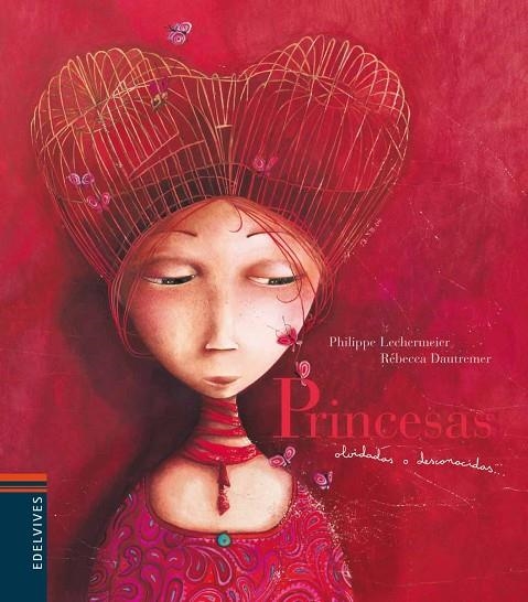 PRINCESAS OLVIDADAS O DESCONOCIDAS (FORMAT PETIT) | 9788426367013 | LECHERMEIER, PHILIPPE - DAUTREMER, REBECCA