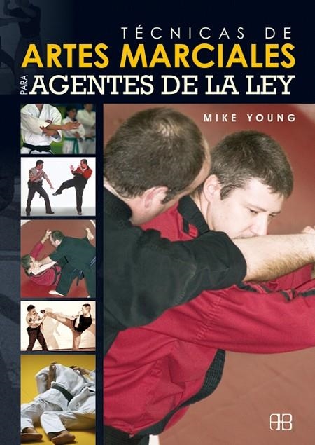 TECNICAS DE ARTES MARCIALES PARA AGENTES DE LA LEY | 9788496111400 | YOUNG, MIKE