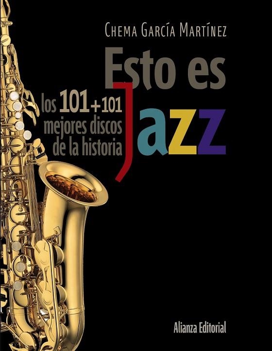 ESTO ES JAZZ LOS 101 + 101 MEJORES DISCOS DE LA HISTORIA | 9788420609201 | GARCIA MARTINEZ, CHEMA