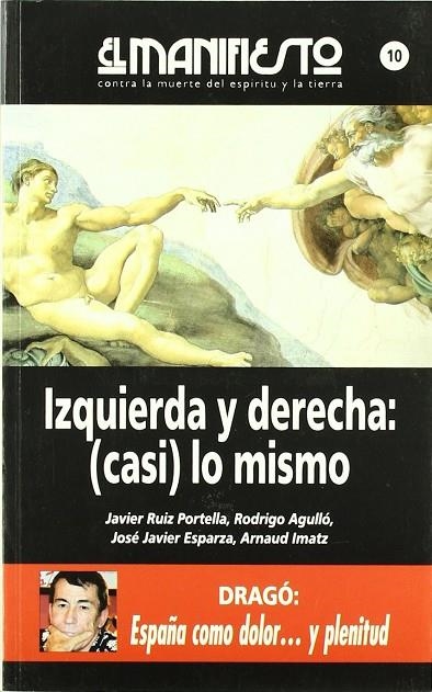 IZQUIERDA Y DERECHA: CASI LO MISMO | 9788496840324 | RUIZ PORTELLA, JAVIER; AGULLO, RODRIGO; ESPARZA,