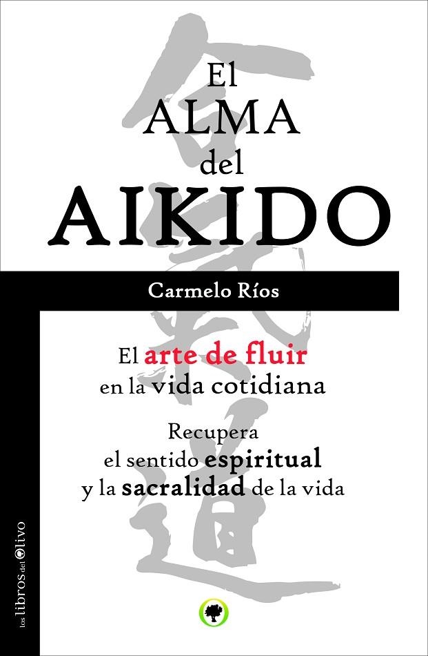 ALMA DEL AIKIDO, EL | 9788494052217 | RIOS FERRER, CARMELO