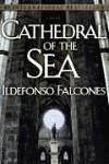 CATHEDRAL OF THE SEA | 9780525950721 | FALCONES, IDELFONSO