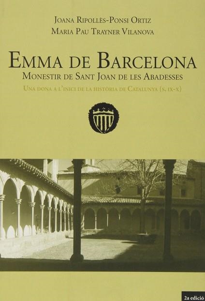 EMMA DE BARCELONA UNA DONA A L'INICI DE LA HISTORIA DE CAT | 9788483349083 | RIPOLLES-PONSI ORTIZ, JOANA