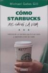 COMO STARBUCKS ME SALVO LA VIDA | 9788479536749 | GATES GILL, MICHAEL