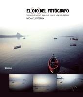 OJO DEL FOTOGRAFO, EL | 9788480767552 | FREEMAN, MICHAEL