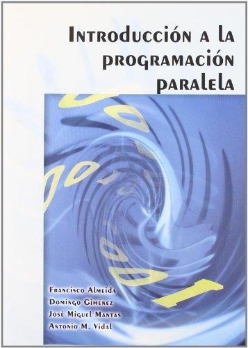 INTRODUCCION A LA PROGRAMACION PARALELA | 9788497326742 | AAVV