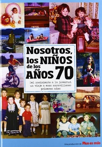 NOSOTROS LOS NIÑOS DE LOS AÑOS 70 | 9788496091658 | GOMEZ BORRAS, MARGARITA