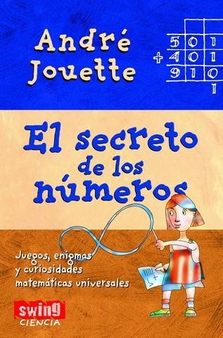 SECRETO DE LOS NUMEROS, EL | 9788496746374 | JAVETTE, ANDRE