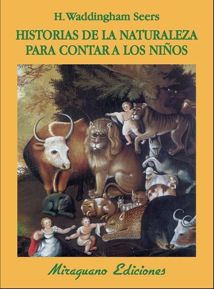 HISTORIAS DE LA NATURALEZA PARA CONTAR A LOS NIÑOS | 9788478133956 | WADDINGHAM SEERS, HETTY