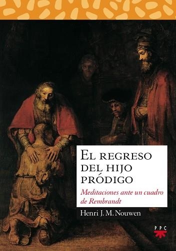 REGRESO DEL HIJO PRODIGO, EL | 9788428811514 | NOUWEN, HENRI J. M.