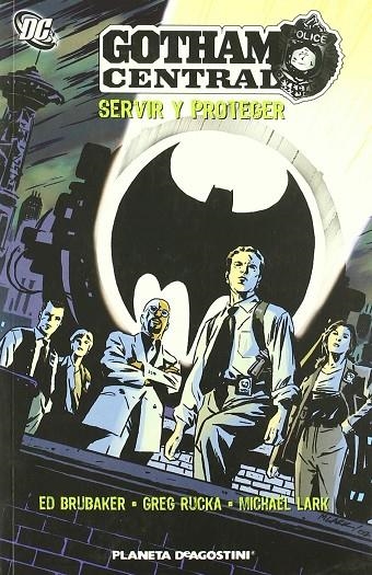 GOTHAM CENTRAL, SERVIR Y PROTEGER | 9788467456332 | BRUBAKER / GREG RUCKA / MICHAEL LARK