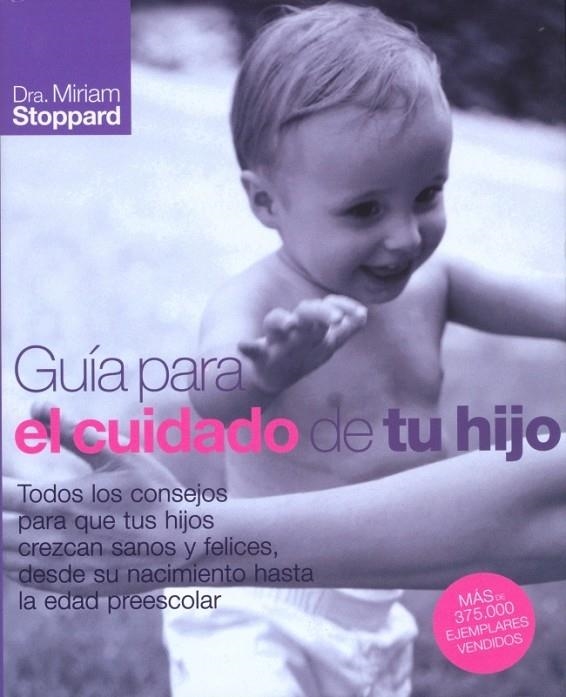 GUIA PARA EL CUIDADO DE TU HIJO | 9788425342639 | STOPPARD, MIRIAM