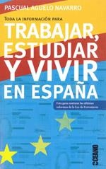 TRABAJAR ESTUDIAR Y VIVIR EN ESPAÑA | 9788449438042 | AGUELO NAVARRO, PASCUAL