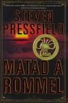 MATAD A ROMMEL | 9788408081159 | PRESSFIELD, STEVEN