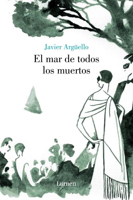 MAR DE TODOS LOS MUERTOS, EL | 9788426416841 | ARGÜELLO MORA Y ARAUJO, JAVIER