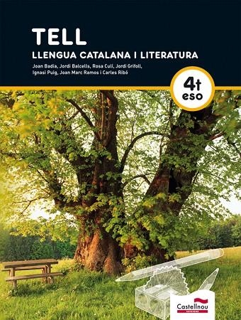 TELL LLENGUA CATALANA I LITERATURA 4 ESO | 9788498044850 | BADIA, JOAN  [ET. AL.]