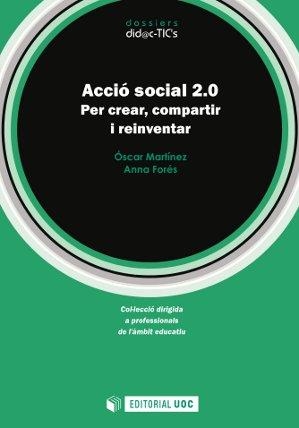 ACCIO SOCIAL 2.0 PER CREAR COMPARTIR I REINVENTAR | 9788490290286 | MARTINEZ, OSCAR