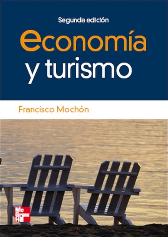 ECONOMIA Y TURISMO (2 ED.) | 9788448160975 | MOCHON, FRANCISCO