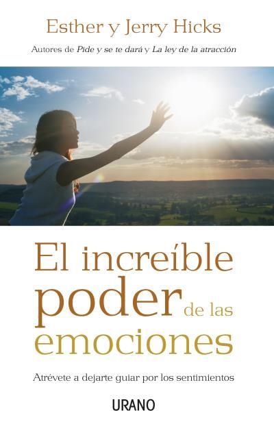 INCREIBLE PODER DE LAS EMOCIONES, EL | 9788479536831 | HICKS, ESTHER Y JERRY