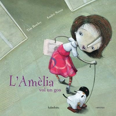 AMELIA VOL UN GOS, L' | 9788493591281 | BOWLEY, TOM / NEVES, ANDRE