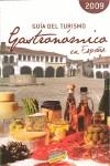 GUIA DEL TURISMO GASTRONOMICO EN ESPAÑA (2009) | 9788497763066 | VARIOS/-