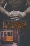 SINDROME DE MOWGLI, EL | 9788498771404 | PEREZ DOMINGUEZ, ANDRES