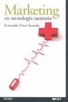 MARKETING EN TECNOLOGIA SANITARIA | 9788436822106 | PEREZ SOMALO, FERNANDO