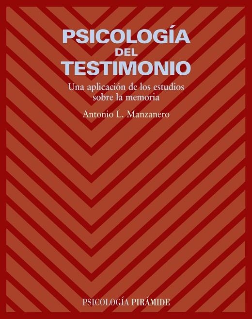 PSICOLOGIA DEL TESTIMONIO : UNA APLICACION DE LOS ESTUDIOS S | 9788436822021 | MANZANERO PUEBLA, ANTONIO LUCAS