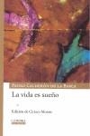 VIDA ES SUEÑO, LA | 9788437624891 | CALDERON DE LA BARCA