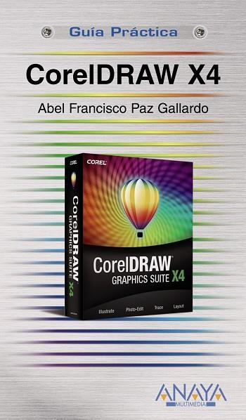 CORELDRAW X4 | 9788441524545 | PAZ GALLARDO, ABEL FRANCISCO