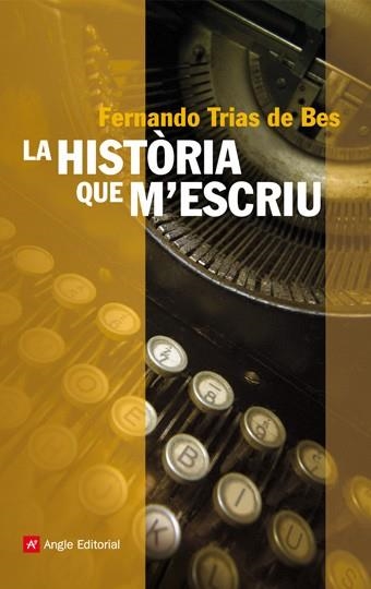 HISTORIA QUE M'ESCRIU, UNA | 9788496970755 | TRIAS DE BES, FERNANDO