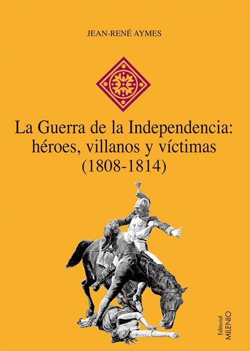 GUERRA DE LA INDEPENDENCIA, LA | 9788497432603 | AYMES, JEAN RENE