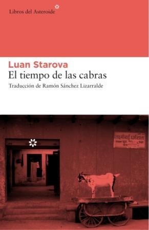 TIEMPO DE LAS CABRAS, EL | 9788493659707 | STAROVA, LUAN