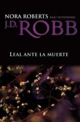 LEAL ANTE LA MUERTE | 9788496575936 | ROBERTS, NORA