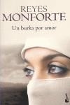 BURKA POR AMOR, UN (TAPA DURA) | 9788484607311 | MONFORTE, REYES