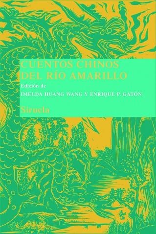 CUENTOS CHINOS DEL RIO AMARILLO | 9788498411973 | HUANG WANG, IMELDA ED.