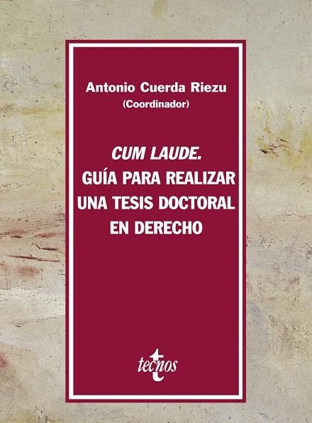 CUM LAUDE : GUIA PARA REALIZAR UNA TESIS DOCTORAL EN DERECHO | 9788430948178 | CUERDA RIEZU, ANTONIO