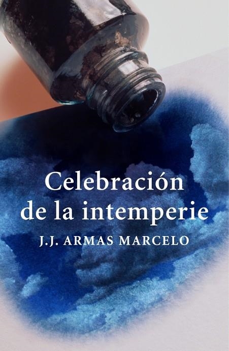 CELEBRACION DE LA INTEMPERIE | 9788401379888 | ARMAS MARCELO, JJ