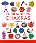 BIBLIA DE LOS CHAKRAS, LA | 9788484452164 | MERCIER, PATRICIA