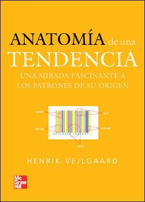 ANATOMIA DE UNA TENDENCIA | 9789701067321 | VEJLGAARD, HENRIK