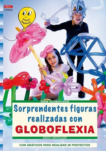 SORPRENDENTES FIGURAS REALIZADAS CON GLOBOFLEXIA | 9788498740110 | HERTFELDER, BIRGIT