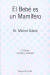 BEBE ES UN MAMIFERO, EL | 9788493525910 | ODENT, MICHEL