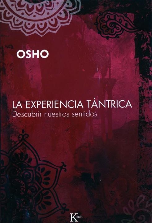 EXPERIENCIA TANTRICA, LA | 9788472456792 | OSHO